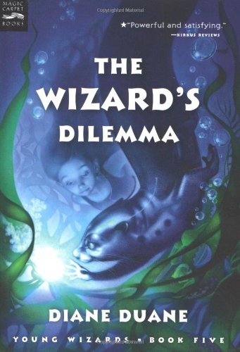 Wizard's Dilemma (Digest): The Fifth Book in the Young Wizards Series