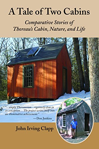A Tale of Two Cabins: Comparative Stories of Thoreau's Cabin, Nature and Life