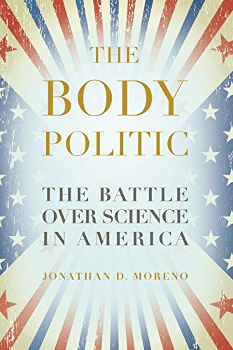 Body Politic: The Battle Over Science in America