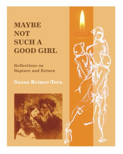 Maybe Not Such a Good Girl: Reflections on Rupture and Return