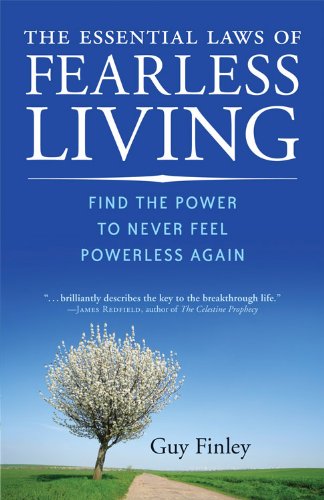 Essential Laws of Fearless Living: Find the Power to Never Feel Powerless Again