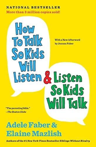 How to Talk So Kids Will Listen & Listen So Kids Will Talk (Anniversary, Updated)