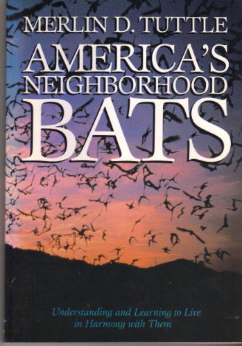 America's Neighborhood Bats: Understanding and Learning to Live in Harmony with Them