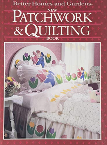 Better Homes and Gardens New Patchwork and Quilting Book