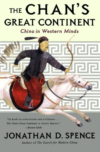 Chan's Great Continent: China in Western Minds