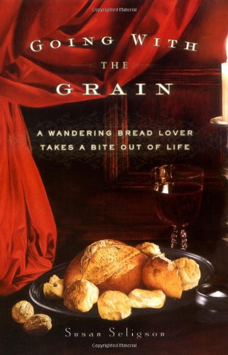 Going with the Grain: A Wandering Bread Love Takes a Bite Out of Life