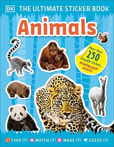 Ultimate Sticker Book Animals: More Than 250 Reusable Stickers, Including Giant Stickers! (Reissue)