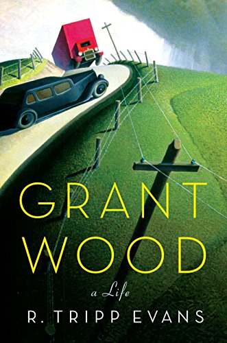 Grant Wood: A Life