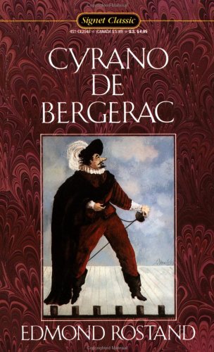 Cyrano de Bergerac: Heroic Comedy in Five Acts