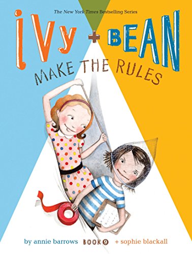 Ivy + Bean Make the Rules