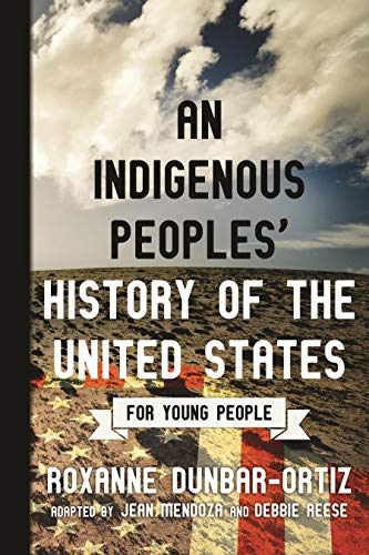 Indigenous Peoples' History of the United States for Young People