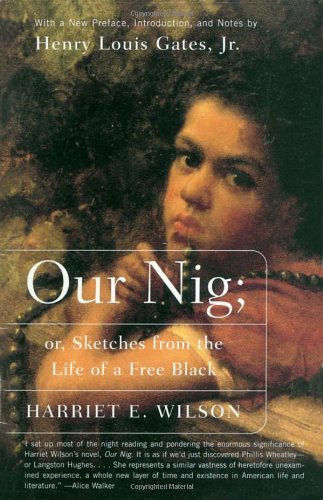 Our Nig: Or, Sketches from the Life of a Free Black (Revised)