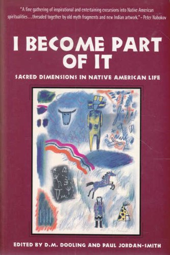 I Become Part of It: Sacred Dimensions in Native American Life (Harpercollins Pbk)