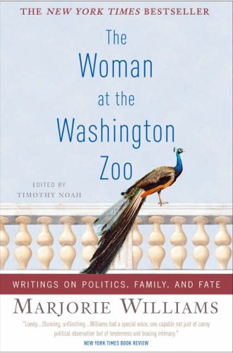 Woman at the Washington Zoo: Writings on Politics, Family, and Fate