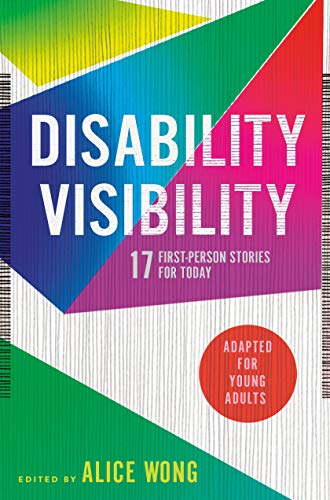 Disability Visibility (Adapted for Young Adults): 17 First-Person Stories for Today