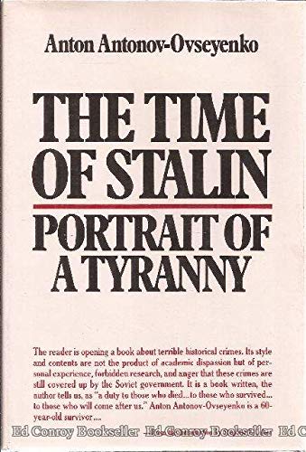 The Time of Stalin: Portrait of a Tyranny