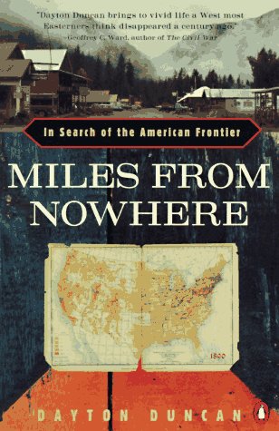 Miles from Nowhere: In Search of the American Frontier