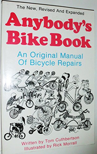 Anybody's Bike Book: An Original Manual of Bicycle Repairs (Revised)
