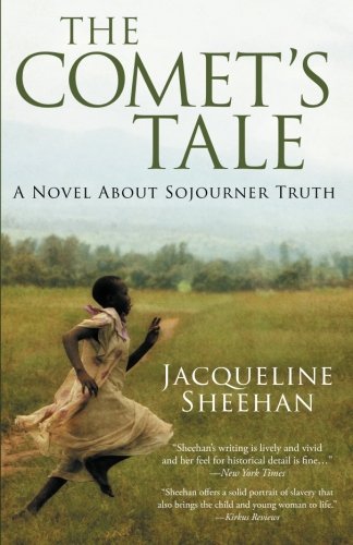 Comet's Tale: A Novel About Sojourner Truth