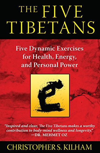 Five Tibetans: Five Dynamic Exercises for Health, Energy, and Personal Power (Edition, New)