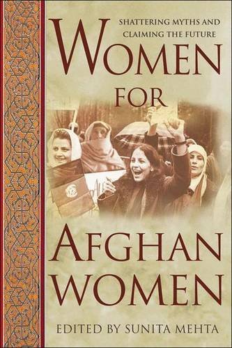 Women for Afghan Women: Shattering Myths and Claiming the Future (1. Aufl. 2002. Korr. Nachdruck)