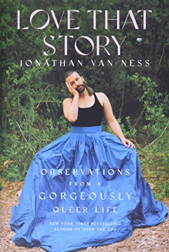 Love That Story: Observations from a Gorgeously Queer Life