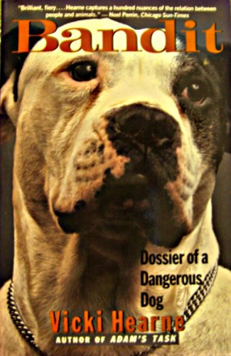 Bandit: Dossier of a Dangerous Dog