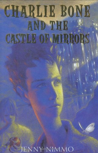 Children of the Red King #4: Charlie Bone and the Castle of Mirrors