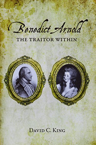 Benedict Arnold: The Traitor Within