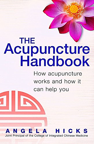 Acupuncture Handbook: How Acupuncture Works and How It Can Help You