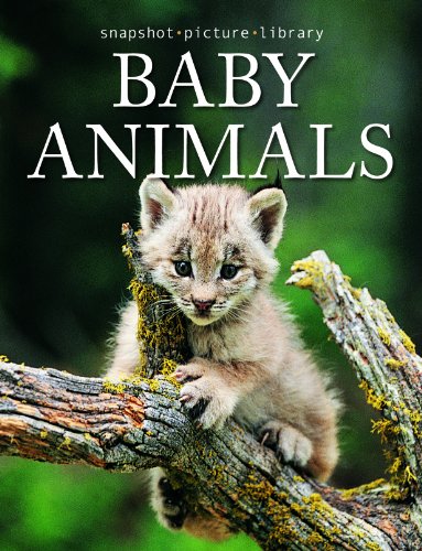 Snapshot Picture Library Baby Animals by Weldon Owen (2007) Hardcover