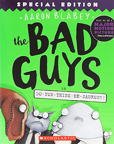 Bad Guys in Do-You-Think-He-Saurus?!: Special Edition (the Bad Guys #7): Volume 7 (Special)