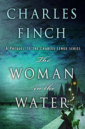 Woman in the Water: A Prequel to the Charles Lenox Series