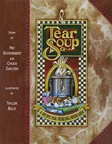 Tear Soup: A Recipe for Healing After Loss