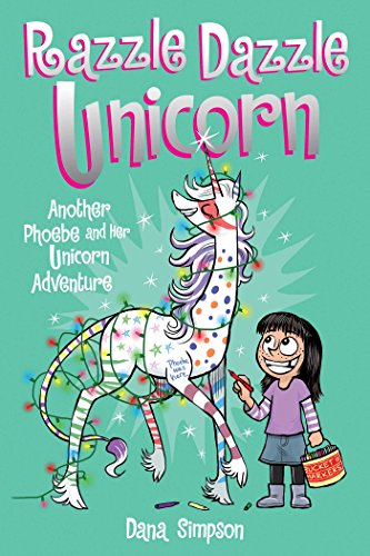 Razzle Dazzle Unicorn: Another Phoebe and Her Unicorn Adventurevolume 4