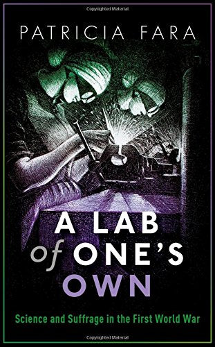 Lab of One's Own: Science and Suffrage in the First World War