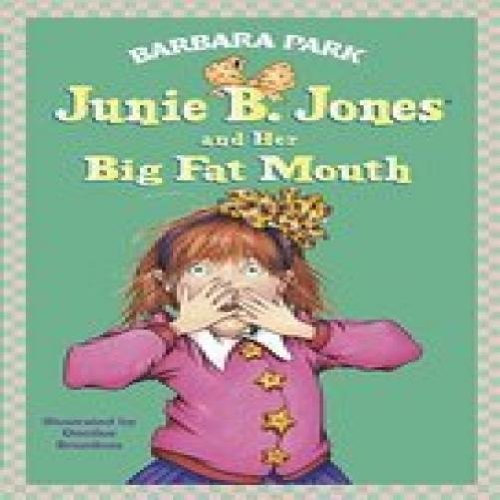 Junie B. Jones #3: Junie B. Jones and Her Big Fat Mouth