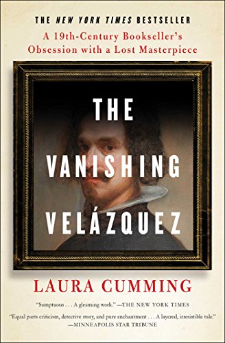 Vanishing Velázquez: A 19th Century Bookseller's Obsession with a Lost Masterpiece