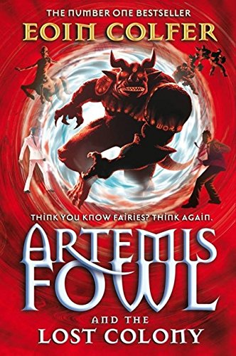 Artemis Fowl and the Lost Colony. Eoin Colfer (Revised)