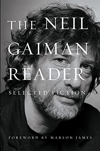 Neil Gaiman Reader: Selected Fiction