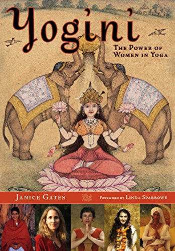 Yogini: The Power of Women in Yoga