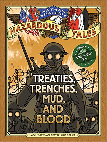 Treaties, Trenches, Mud, and Blood: A World War I Tale