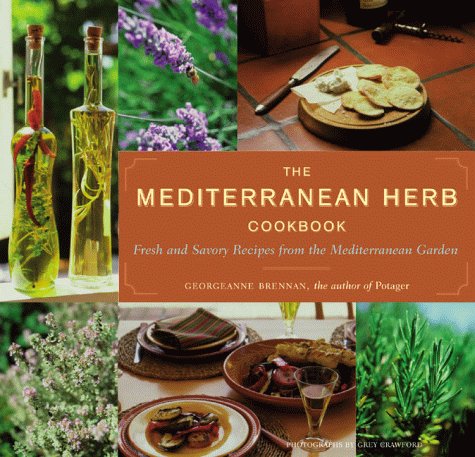 Mediterranean Herb Cookbook: Fresh and Savory Recipes from the Mediterranean Garden